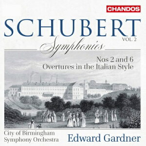 【輸入盤】 Schubert シューベルト / 交響曲第2番、第6番、2つのイタリア風序曲 エドワード・ガードナー&バーミンガム市交響楽団 【SACD】