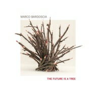 【輸入盤】 Marco Bardoscia / Future Is A Tree 【CD】