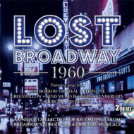 【輸入盤】 ミュージカル / Lost Broadway 1960: Broadway's Forgotten &amp; Obscure 【CD】