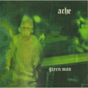 Ache (Rock) / Green Man SHM-CD / WPbg ySHM-CDz