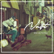 NAFT / Better Late The Never 【CD】