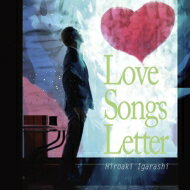 五十嵐浩晃 / LOVE SONGS LETTER 【CD】