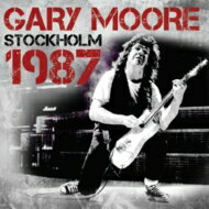 【輸入盤】 Gary Moore ゲイリームーア / Stockholm 1987 【CD】