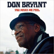 【輸入盤】 Don Bryant / You Make Me Feel 【CD】