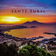 Sante Tursi / ナポリ、想いあふれて 【CD】