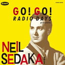 Neil Sedaka ニールセダカ / Go! Go! Radio Days Presents Neil Sedaka Vol.2 【CD】