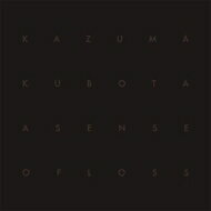 Kazuma Kubota / A Sense of Loss 【CD】