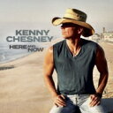 【輸入盤】 Kenny Chesney ケニーチェスニー / Here And Now 【CD】