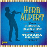 【送料無料】 Herb Alpert ハーブアルパート / From Legal Eagles To Tijuana Brass 1958-1962 輸入盤 【CD】