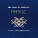 Prism プリスム / THE SOUND OF 1990-1997 【CD】