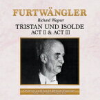 【輸入盤】 Wagner ワーグナー / 『トリスタンとイゾルデ』第2幕、第3幕　フルトヴェングラー＆ベルリン国立歌劇場、シュリューター、ズートハウス、他（1947　モノラル）（＋リハーサル）（2CD） 【CD】