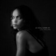 Loli Molina / Lo Azul Sobre Mi 輸入盤 【CD】