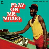 Play On Mr. Music: Lee Perry Black Ark Days 【CD】