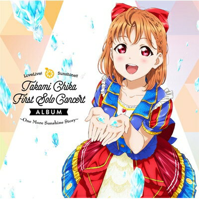 高海千歌 (CV: 伊波杏樹) from Aqours / LoveLive! Sunshine!! Takami Chika First Solo Concert Album ～One More Sunshine Story～ 【CD】