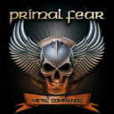 Primal Fear プライマルフェアー / Metal Commando ( ボーナスCD) 【CD】