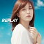 REPLAY 再び想う、きらめきのストーリー 【CD】