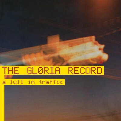 Gloria Record / Lull In Traffic (アナログレコード) 【12inch】