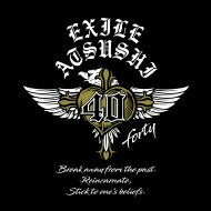 EXILE ATSUSHI エグザイルアツシ / 40 ～forty～ 【CD】