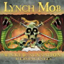 Lynch Mob / Wicked Sensation Re-imagined 【CD】