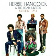 【輸入盤】 Herbie Hancock ハービーハンコック / Bremen 1974 【CD】