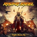 Rising Steel / Fight Them All 【CD】