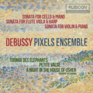 【輸入盤】 Debussy ドビュッシー / ソナタ集、アッシャー家の夜、小さなワルツ、象たちのトーマイ　ピクセルズ・アンサンブル 【CD】