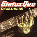 Status Quo ステイタスクオー / 12 Gold Bars ＜MQA-CD UHQCD＞(紙ジャケット) 【Hi Quality CD】