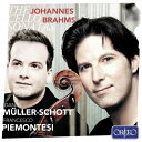 【輸入盤】 Brahms ブラームス / チェロ・ソナタ第1番、第2番、ヴァイオリン・ソナタ第1番(チェロ版) ダニエル・ミュラー=ショット、フランチェスコ・ピ...