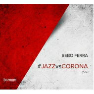 【輸入盤】 Bebo Ferra / J.zz Vs Corona Vol.1 【CD】