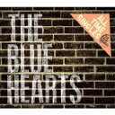 【送料無料】 THE BLUE HEARTS ブルーハーツ / ALL TIME SINGLES 〜SUPER PREMIUM BEST〜 【CD】