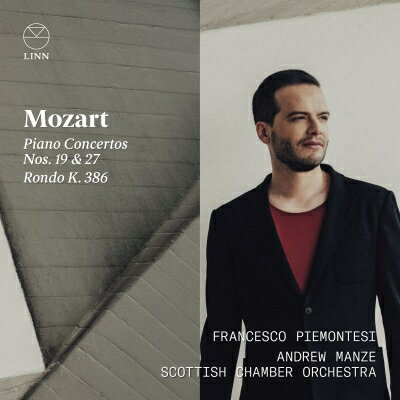 【輸入盤】 Mozart モーツァルト / ピアノ協奏曲第27番、第19番、ロンド イ長調　フランチェスコ・ピエモンテージ、アンドルー・マンゼ＆スコットランド室内管弦楽団 【CD】