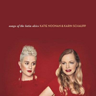 【輸入盤】 Katie Noonan / Karin Schaupp / Songs Of The Latin Skies 【CD】