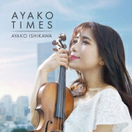 石川綾子 / Ayako Times 【CD】