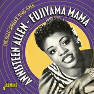 【輸入盤】 Annisteen Allen / Fujiyama Mama - The Solo Singles 1945-1955 【CD】