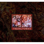 Lost World Band / Trajectories トラジェクトリー(軌跡)2020年ヴァージョン ＜SHM-CD / 紙ジャケット＞ 【SHM-CD】