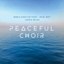 【輸入盤】 『ピースフル・クワイア〜合唱音楽の新たな領域』 ニコル・マット&ワールド・クワイア・フォー・ピース(2CD) 【CD】