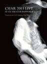 Char (竹中尚人) チャー / CHAR 2013 LIVE at EX-THEATER ROPPONGI “TOMORROW IS COMING FOR ME” 【DVD】