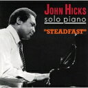 John Hicks ジョンヒックス / Steadfast (180グラム重量盤レコード） 【LP】