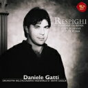 Respighi レスピーギ / ローマ三部作 ダニエーレ ガッティ＆ローマ聖チェチーリア国立音楽院管弦楽団 【CD】