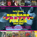 Early Works Of Bernard ”Pretty” Purdie 1964-1967 バーナード・パーディの初期仕事、グルーヴマスターが60年代に叩...