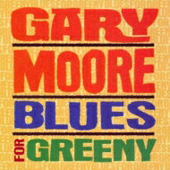 Gary Moore ゲイリームーア / Blues For Greeny 【CD】