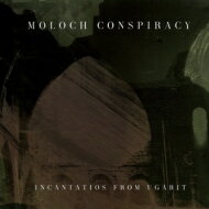 【輸入盤】 Moloch Conspiracy / Incantatios From Ugarit 【CD】