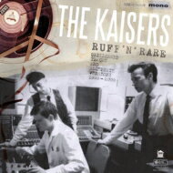 Kaisers / Ruff 'n' Rare 【CD】