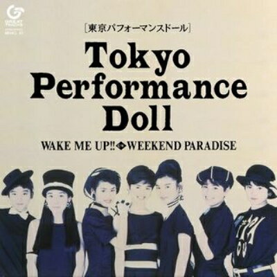 東京パフォーマンスドール / WAKE ME UP!! 【完全生産限定盤】(クリア・ヴァイナル仕様 / 7インチシングルレコード) 【7&quot;&quot;Single】
