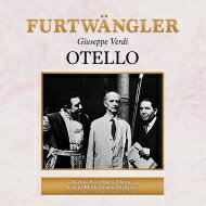  Verdi ベルディ / 『オテロ』全曲　ヴィルヘルム・フルトヴェングラー＆ウィーン・フィル、ラモン・ヴィナイ、パウル・シェフラー、他（1951　モノラル）（2CD） 
