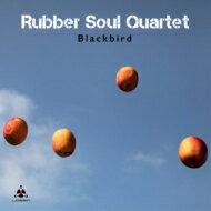 【輸入盤】 Rubber Soul Quartet / Blackbird 【CD】