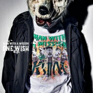 MAN WITH A MISSION マンウィズアミッション / ONE WISH e.p.【初回生産限定盤】( DVD） 【CD】