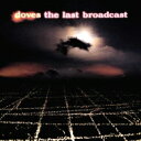 Doves / Last Broadcast 【LP】