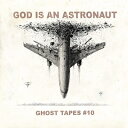 【輸入盤】 God Is An Astronaut / Ghost Tapes #10 【CD】