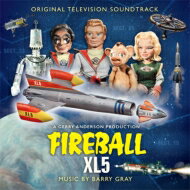 【輸入盤】 Fireball XL5 - Original TV Soundtrack 【CD】